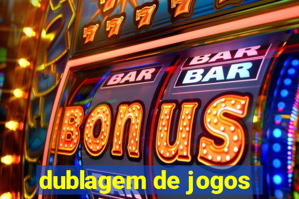 dublagem de jogos